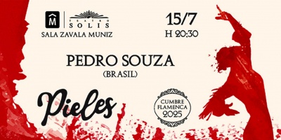 Nuevo programa de "Pieles, Cumbre Flamenca 2025", en Julio en el complejo de salas del Teatro Sols