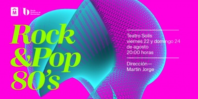 Banda Sinfnica de Montevideo: el 22 y 24 de agosto, llega la nostalgia al Teatro Sols