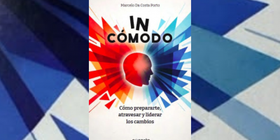 In-c�modo: C�mo prepararte, atravesar y liderar los cambios