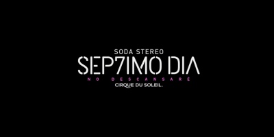 "S�ptimo D�a" de Soda Stereo y Circo del Sol har� su gira final en Argentina