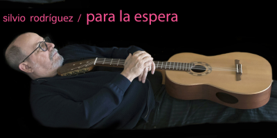 Silvio Rodrguez saca nuevo CD, "Para la espera" dedicado a sus amigos